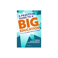 Bloomsbury Publishing PLC A Practical Guide to a Big Education (häftad, eng)