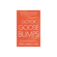 Troubador Publishing Go for Goosebumps (häftad, eng)