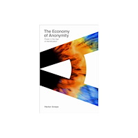 Stanford university press The Economy of Anonymity (häftad, eng)