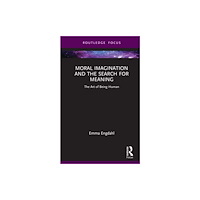 Taylor & francis ltd Moral Imagination and the Search for Meaning (inbunden, eng)