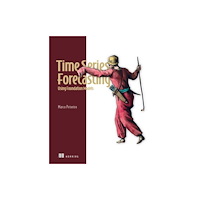 Manning Publications Time Series Forecasting Using Foundation Models (inbunden, eng)