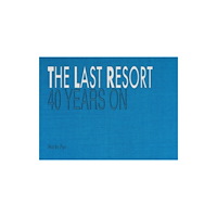 Dewi Lewis Publishing The Last Resort: Forty Years On (inbunden, eng)