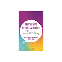 Bloomsbury Publishing PLC Relationships, Results, and Refocus (häftad, eng)