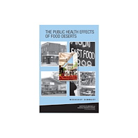 National Academies Press The Public Health Effects of Food Deserts (häftad, eng)