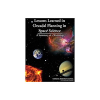 National Academies Press Lessons Learned in Decadal Planning in Space Science (häftad, eng)