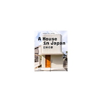 Die Gestalten Verlag A House in Japan: Lessons in Living (inbunden, eng)