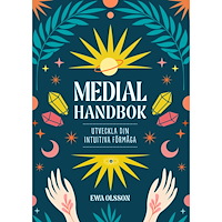 Ewa Olsson Medial handbok : utveckla din intuitiva förmåga (inbunden)