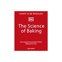 Dorling Kindersley Ltd The Science of Baking (inbunden, eng)