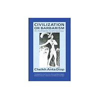 Lawrence Hill & Co. Civilization or Barbarism (häftad, eng)