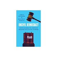 Princeton University Press Uncivil Democracy (inbunden, eng)