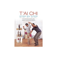 Anness publishing Tai Chi Step by Step (inbunden, eng)