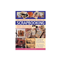 Anness publishing Complete Practical Guide to Scrapbooking (inbunden, eng)