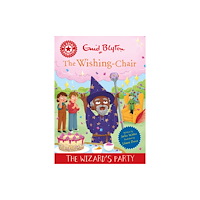 Hachette Children's Group Reading Champion: The Wishing-Chair: The Wizard's Party (inbunden, eng)