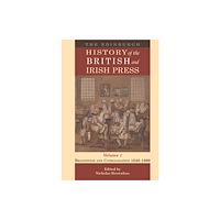 Edinburgh university press The Edinburgh History of the British and Irish Press, Volume 1 (häftad, eng)
