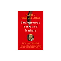 Manchester university press Shakespeare's borrowed feathers (häftad, eng)