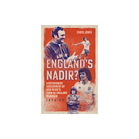 Pitch Publishing Ltd England's Nadir? (inbunden, eng)