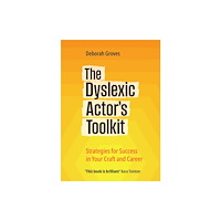 Nick Hern Books The Dyslexic Actor's Toolkit (häftad, eng)