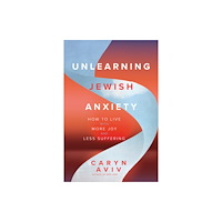 Monkfish Book Publishing Unlearning Jewish Anxiety (häftad, eng)