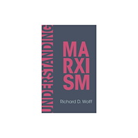 Haymarket Books Understanding Marxism (inbunden, eng)