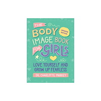 Cambridge University Press The Body Image Book for Girls Updated Edition (häftad, eng)