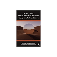 Taylor & francis ltd Mobilizing Multilingual Identities (häftad, eng)