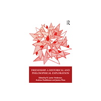 Taylor & francis ltd Friendship: Philosophical Explorations (häftad, eng)