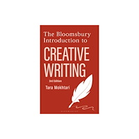 Bloomsbury Publishing PLC The Bloomsbury Introduction to Creative Writing (häftad, eng)