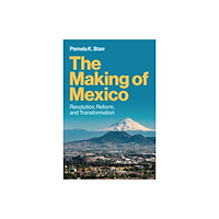 John Wiley And Sons Ltd The Making of Mexico (häftad, eng)