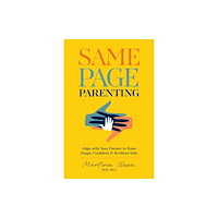 Ulysses Press Same Page Parenting (häftad, eng)