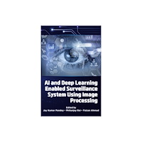 Emerald Publishing Limited AI and Deep Learning Enabled Surveillance System Using Image Processing (häftad, eng)