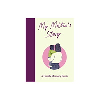 Bedford Square Publishers My Mother's Story (inbunden, eng)
