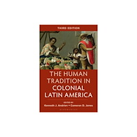Bloomsbury Publishing PLC The Human Tradition in Colonial Latin America (häftad, eng)