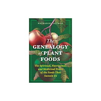 Inner Traditions Bear and Company The Genealogy of Plant Foods (häftad, eng)