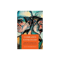 Stanford university press Comrades Estranged (häftad, eng)