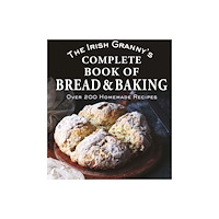 Gill The Irish Granny's Complete Book of Bread and Baking (inbunden, eng)