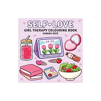 HarperCollins Publishers Self-Love: Girl Therapy Colouring Book for All Ages (häftad, eng)