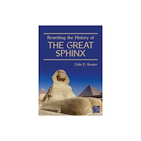 Archaeopress Rewriting the History of the Great Sphinx (häftad, eng)