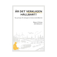 Magnus Fröberg Är det verkligen hållbart? : sex principer för ekologisk och ekonomisk håll (häftad)
