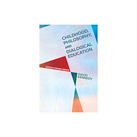 State University of New York Press Childhood, Philosophy, and Dialogical Education (häftad, eng)