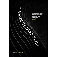 Ola Wassvik A Game of Deep Tech (bok, flexband, eng)