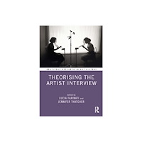 Taylor & francis ltd Theorising the Artist Interview (häftad, eng)