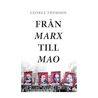 George Thomson Från Marx till Mao: En studie i revolutionär dialektik (häftad)