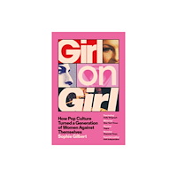Sophie Gilbert Girl on Girl (pocket, eng)