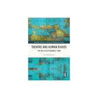Taylor & francis ltd Theatre and Human Rights (häftad, eng)