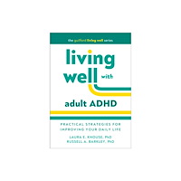Guilford Publications Living Well with Adult ADHD (häftad, eng)