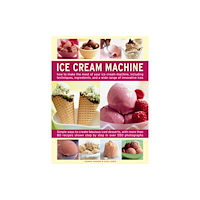 Anness publishing Ice Cream Machine (inbunden, eng)