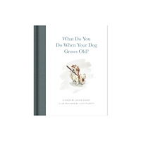 Red Comet Press LLC What Do You Do When Your Dog Grows Old? (inbunden, eng)