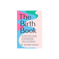 Potter/Ten Speed/Harmony/Rodale The Birth Book (häftad, eng)