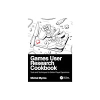 Taylor & francis ltd Games User Research Cookbook (häftad, eng)