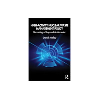 Taylor & francis ltd High-Activity Nuclear Waste Management Policy (häftad, eng)